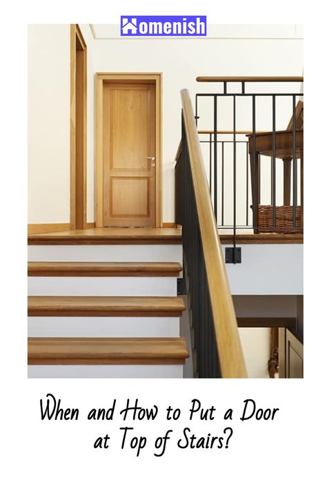 In this article, we go over all of the requirements and information you’ll need before making your decision as to whether you can put a door at the top of your stairs. Door At Top Of Stairs, Top Of Staircase, Top Of Stairs, Stairs Landing, Stair Gate, Top Of The Stairs, Bathroom Bin, Upstairs Bedroom, Level Homes