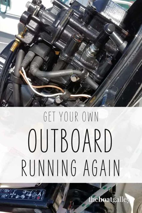 Outboard Won't Start 101 | The Boat Galley Boat Hacks, Sailboat Restoration, Boat Upgrades, Pontoon Boat Seats, Narrowboat Interiors, Boat Navigation, Boat Galley, Boating Tips, Outboard Boat Motors