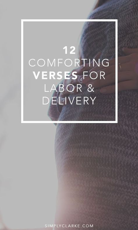 12 Comforting Verses For Labor Labor And Delivery Scripture, Quotes For Labor And Delivery, Labor And Delivery Quotes Inspiration, Labor Bible Verses, Bible Verse For Labor And Delivery, Scripture For Labor And Delivery, Bible Verses For Labor And Delivery, Labor Quotes Inspiration, Labor And Delivery Quotes