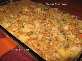 Coleen's Recipes: CREAMY SHRIMP RICE BAKE Seafood Casserole Recipes Baked, Creamy Shrimp And Rice, Shrimp And Lobster Recipes, Shrimp And Rice Casserole, Bulk Meal Prep, Cheese Rice Casserole, Shrimp Pasta Bake, Broccoli Cheese Rice Casserole, Seafood Main Course