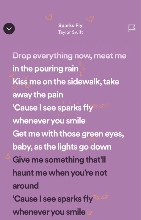 Sparks Fly Lyrics Wallpaper, Sparks Fly Wallpaper, Sparks Fly Lyrics, Sparks Fly Taylor Swift, Bad Ash, Taylor Quotes, Fly Quotes, Swift Wallpaper, Fav Song