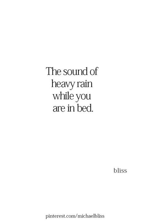 Rain Quotes, Michael Bliss, Simple Pleasures, The Sound, Beautiful Quotes, Make Me Happy, Content Creator, Cool Words, Words Quotes