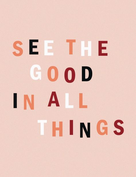 See The Good, Motivation Positive, Care Quotes, Happy Words, Bright Side, Design Layout, Pretty Words, Inspirational Quotes Motivation, Cute Quotes