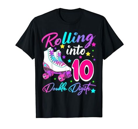 Rolling Into 10 Double Digits Roller Skates 10th Birthday T-Shirt Skating Rink Birthday Party, Roller Skate Party, Roller Skating Rink, Skate Party, Skating Rink, Girls T Shirt, Roller Skate, Roller Skating, Party Girls