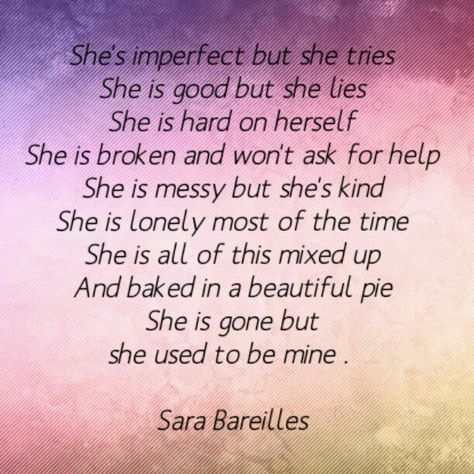 She used to be mine - Sara Bareilles Sara Bareilles Lyrics, She Used To Be Mine, Happy With My Life, Caption Lyrics, Kari Jobe, Great Minds Think Alike, Sara Bareilles, Music Is My Escape, Florence Welch