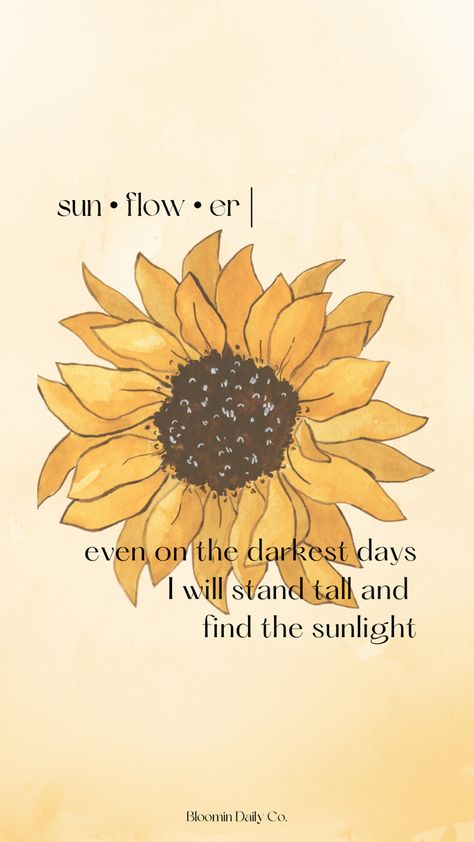 Stand Tall Quotes, Be Quotes, Sunflower Quotes, Images With Quotes, Darkest Days, Meant To Be Quotes, Cute Images With Quotes, Sunflower Wallpaper, Pretty Wallpapers Backgrounds