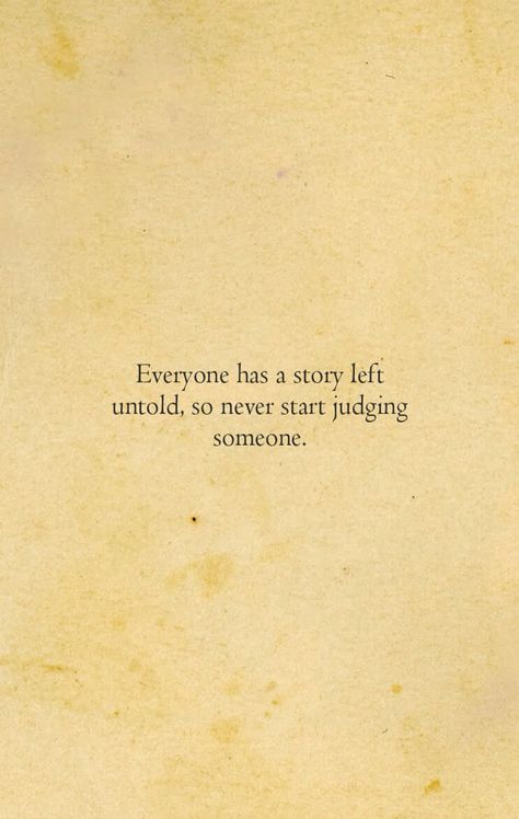 Everyone has a story untold... Untold Love, Without You Quotes, Lesson Learned Quotes, Love Story Quotes, Sayings About Life, Good Friends Are Like Stars, Everyone Has A Story, False Friends, Relationship Lessons