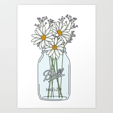 Mason Jar with Daisies Art Print by jamieleemaher | Society6 Mason Jar Flower Painting, Ball Jar Tattoo, Mason Jar Flower Tattoo, Mason Jar Illustration, Mason Jar Embroidery, Mason Jar Tattoo, Willow Tattoo, Yellow Flower Art, Mason Jar Art