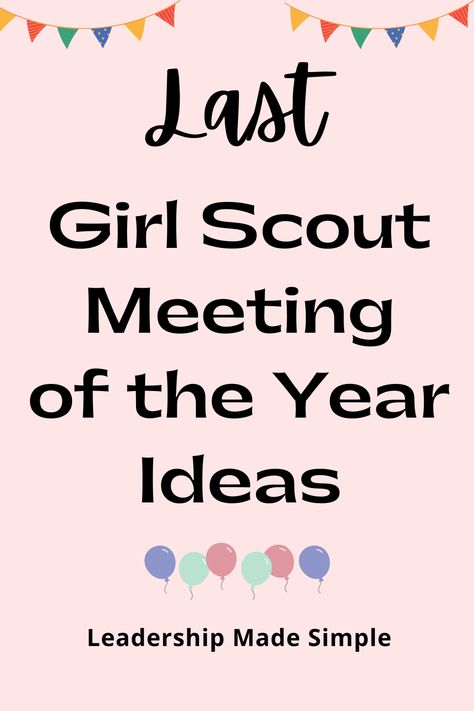 Last Girl Scout Meeting of the Year Ideas Girl Scout Gifts End Of Year, End Of Year Girl Scout Party, Girl Scouts End Of Year Party, Girl Scout End Of Year Party Ideas, Scout Meeting Ideas, Girl Scout Meeting Ideas, Girl Scout Gifts, Girl Scout Law, Prep Girl