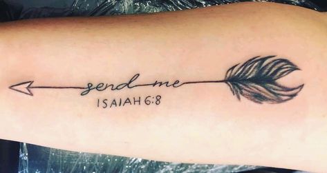 Christian Arrow Tattoo, Isaiah 6 8 Tattoo, Fighter Tattoos, Fire Fighter Tattoos, Isaiah 6 8, Tattoo Thoughts, Christian Tattoo, Verse Tattoos, Arrow Tattoo