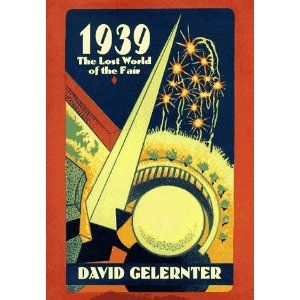 1939: The Lost World of the Fair Strange Beasts, Lost World, World Of Tomorrow, Worlds Fair, The Lost World, And Peggy, Book Worm, The Fair, World's Fair