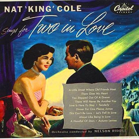 Nat 'King' Cole* - Sings For Two In Love at Discogs Winter Songs, Nat King Cole, Google Play Music, Louis Armstrong, Capitol Records, Star Crossed, King Cole, Performance Artist, Lp Albums