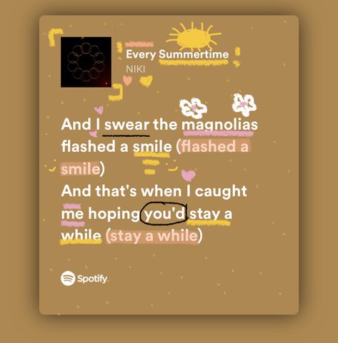 Every Summertime Niki Spotify, Niki Lyrics Quotes, Every Summertime Niki, Niki Zefanya Lyrics, Niki Lyrics, Summertime Lyrics, Doodle Lyrics, Lyrics Doodle, Lyric Doodles