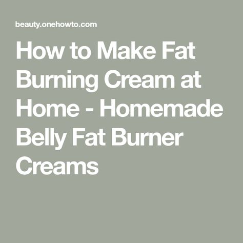 Diy Fat Burning Cream Recipes, Belly Fat Burner Cream, Fat Burner Cream, Flat Tummy Drink, Fat Burning Cream, Belly Oil, Diy Lotion, Top Diy, Lifestyle Change