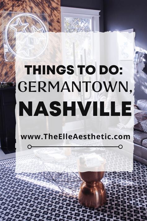 Elle Aesthetic, Coffee And Shopping, Germantown Nashville, Germantown Tennessee, Nashville Things To Do, Moving To Tennessee, Nashville Downtown, Tennessee Road Trip, Nashville Shopping