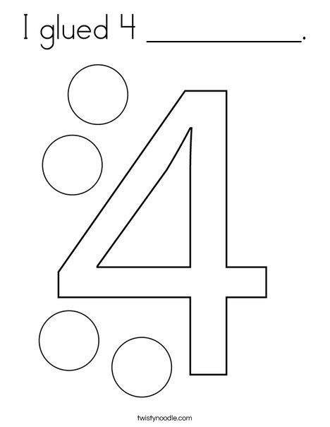 I glued 4 __________ Coloring Page - Twisty Noodle Number 4 Crafts For Preschoolers, Number 4 Activities For Preschool, Number 4 Activity, Homeschool Adventures, K Craft, Preschool Teaching Ideas, Farm Week, Red School House, Preschool Numbers