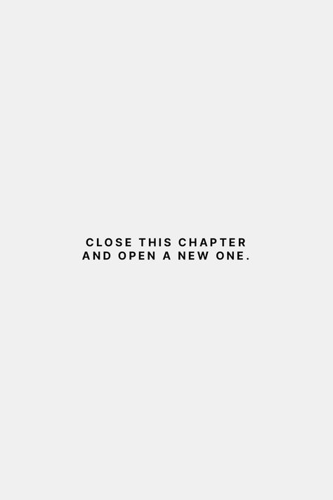 Close this chapter and open a new one. Life inspiration to help you live with less cluttered and more clarity. A quote written by Ronald L Banks. Quote For Starting Something New, New Chapter Of My Life, Life Quotes New Year, Go And Get It Quotes, Beginning A New Chapter In Life, Start A Day Quotes, Time To Start A New Chapter, Start The Week Right Quote, 2024 New Beginnings