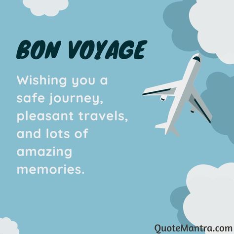 Wishing you a safe journey, pleasant travels, and lots of amazing memories. Safe Travels Wishing You Funny, Bon Voyage Wishes, Bon Voyage Quotes, Bon Voyage Message, Happy Journey Quotes, Happy And Safe Journey, Need A Hug Quotes, Safe Travels Quote, Good Wishes Quotes