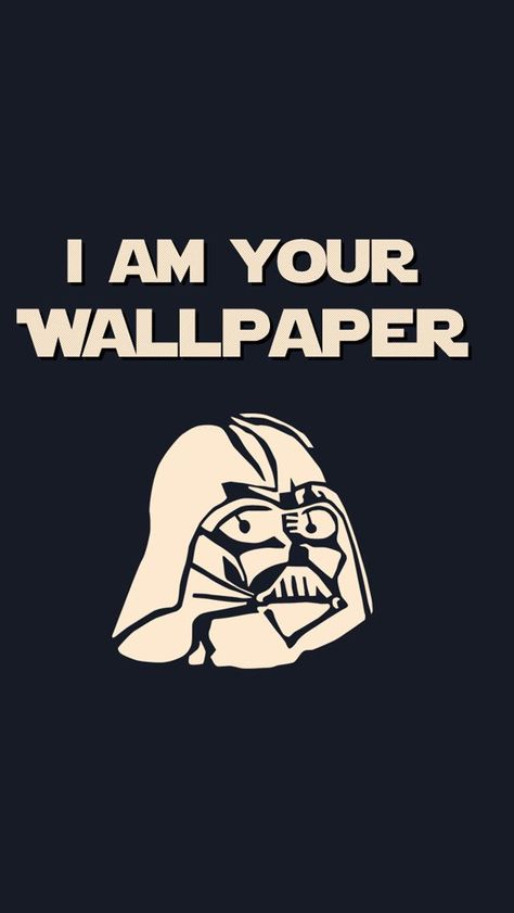 I Am Your Wallpaper Darh Vader Android Wallpaper Star Wars Logos, Star Wars Wallpaper Iphone, Vertical Wallpaper, Phone Humor, Couple Drawing, Wall Paper Phone, Your Wallpaper, Vader Star Wars, Star Wars Tattoo