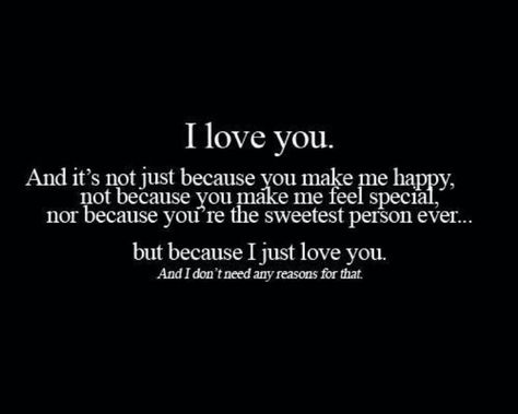 I love you just because.... I don't need any reason! Happy Quotes Friends, I Just Love You, You Make Me Happy, Love Is, Happy Thoughts, Friends Quotes, Cute Quotes, Girl Quotes, Make Me Happy