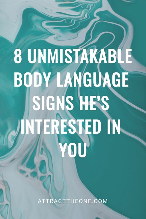 Text on a green marbled background reads: "8 Unmistakable Body Language Signs He's Interested in You". Signs Someone Like You, How To Know Someone Like You, How To Know If Someone Like You, Signs He Likes You, Signs Of Attraction, Reading Body Language, Body Language Signs, Understanding Men, Non Verbal