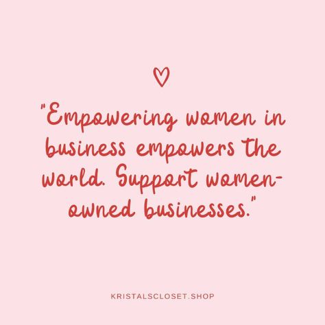 Supporting women in business is supporting change. 💪 #WomenOwned #ShopSmall #KristalsCloset #OnWednesdaysWeWearPink #Quotes Women In Business, Women Supporting Women, Business Women, Women Empowerment, Self Love, Affirmations, Spa, Quotes, Quick Saves