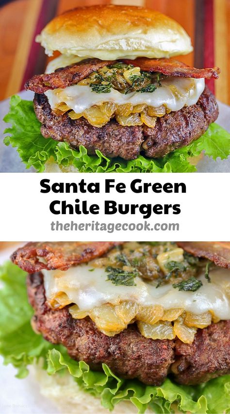 Santa Fe Green Chile Bacon Burgers; © 2021 Jane Bonacci, The Heritage Cook Green Chile Hamburgers, Green Chile Burger, Santa Fe Burger, Southwest Burger Recipe, Green Chili Cheese Burger, Green Chili Burgers Recipe, Green Chile Cheeseburger, Hatch Chili Burgers, Green Chili Cheeseburger