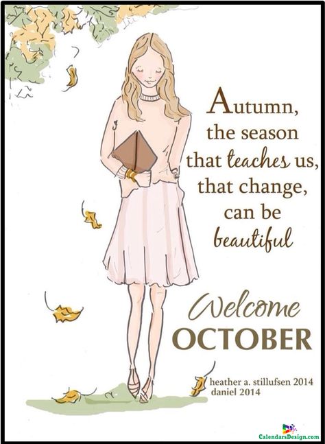 Welcome October Month Quotes Change Can Be Beautiful, Rose Hill Designs, Heather Stillufsen Quotes, Change Is Beautiful, Autumn Artwork, Art For Women, Heather Stillufsen, Rose Hill, Autumn Quotes