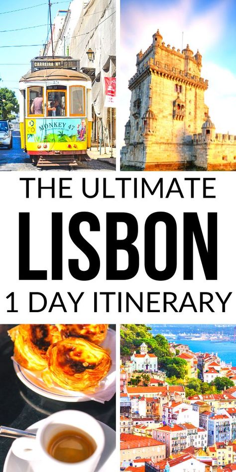 Images of the best attractions in Lisbon Portugal. Text reads - The Ultimate Lisbon One Day Itinerary. 2 Days In Lisbon Portugal, 2 Days In Lisbon, Lisbon In A Day, Lisbon 1 Day Itinerary, Lisbon Itinerary 3 Days, Lisbon 4 Day Itinerary, Lisbon Portugal 4 Days, Lisbon Day Trips, One Day In Lisbon