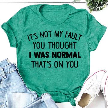 fashion women t-shirts from $8.99 Sarcastic Clothing, Women Slogan, Funny T Shirt Sayings, Underestimate Me, My Fault, Cute Shirt Designs, Clothes Cute, Funny Outfits, Cute Clothes