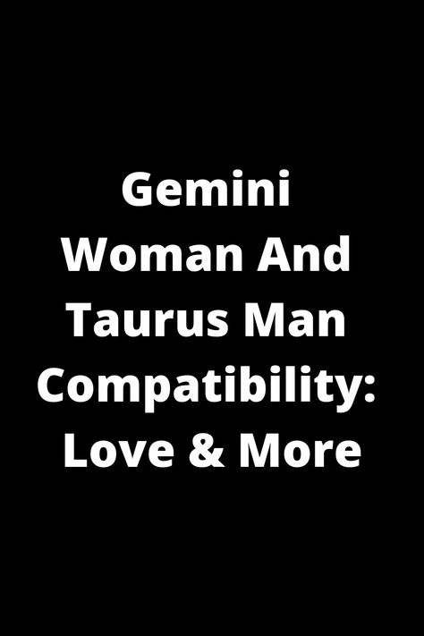 Explore the compatibility between a Gemini woman and Taurus man in love and beyond. Understand their dynamics, strengths, and areas of growth in this relationship. Discover how these two zodiac signs can create a harmonious partnership despite their differences. Whether you're a Gemini or Taurus, dive into the complexities of this unique match to gain insights into your own relationships. Gemini And Taurus Relationship, Taurus Man Gemini Woman, Taurus And Gemini Compatibility, Taurus Relationships, Taurus Man In Love, Libra Relationships, Gemini Compatibility, Relationship Compatibility, Gemini Girl