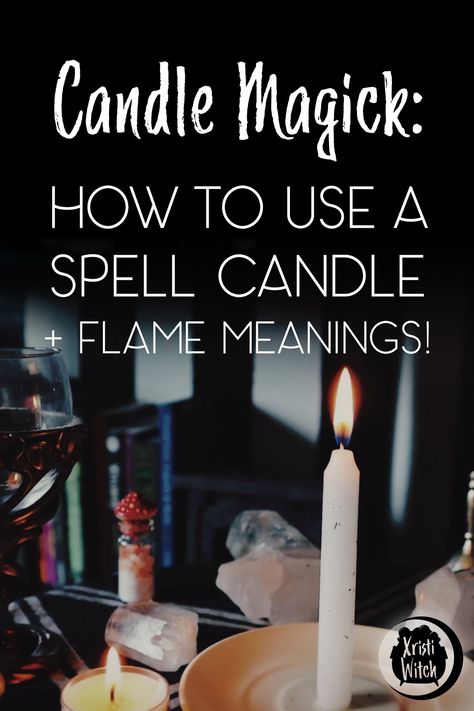 Candle Magick: How to Use a Spell Candle + Flame Meanings — Xristi Witch Candle Flame Meanings, Flame Meanings, Witchcraft Candle Magic, Candle Meanings, Candle Magick Spells, Wiccan Candle, Candle Colors, Candle Meaning, Candle Color Meanings