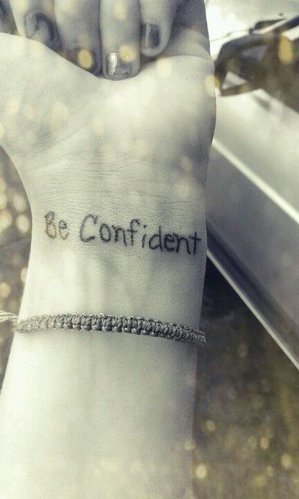 "Be Confident" phrase wrist tattoo Be Confident Tattoo, Confident Tattoo, Wild Child Tattoo, Child Tattoos, Inspirational Wrist Tattoos, Inspiring Quote Tattoos, Favorite Tattoos, Quote Tattoos, Italian Word