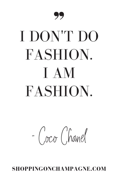 Fashion Quotes Inspirational, Chanel Quotes, Coco Chanel Quotes, Shopping Quotes, Queen Fashion, Visual Statements, Fashion 101, Fashion Quotes, 로고 디자인