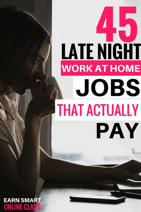 Late night work at home jobs. Many people are looking for evening or late night work at home jobs that they can complete from home. It can be a work-at-home mom or someone with a day job. I have put together a list of late night jobs that pay well that you can do part time at night or on weekends. Let's look at these home based night jobs online! Late Night Work, Work At Home Jobs, At Home Jobs, Night Jobs, Night Work, Working Nights, Data Entry Jobs, Legitimate Work From Home, Jobs Online