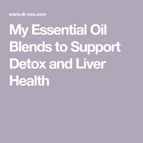 Essential Oils For Liver Support, Essential Oils For Liver Health, Essential Oil For Liver, Natural Liver Detox, Healthy Detox Cleanse, Health Cleanse, Detox Your Liver, Liver Detox, Liver Health