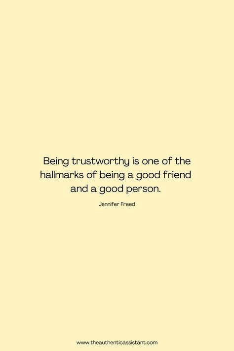 Being trustworthy is one of the hallmarks of being a good friend and a good person. Click here for a collection of motivational trust yourself quotes. Believe in yourself and all that you can achieve. Be Trustworthy, Trustworthy Quotes, Simple Short Quotes, Trust Yourself Quotes, Being A Good Friend, Quotes Believe, Short Positive Quotes, Believe In Yourself Quotes, Yourself Quotes