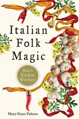 Italian Folk Magic: Rue's Kitchen Witchery Italian Folk Magic, Spells For Love, Hilarie Burton, Magick Symbols, Folk Magic, University Of British Columbia, Kitchen Witchery, Aleister Crowley, Kitchen Witch