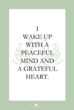 I wake up with a peaceful mind and a grateful heart. Loose Weight In A Week, Peaceful Mind, Motivation Positive, Affirmation Posters, Daily Positive Affirmations, Morning Affirmations, Grateful Heart, Positive Self Affirmations, Love Affirmations