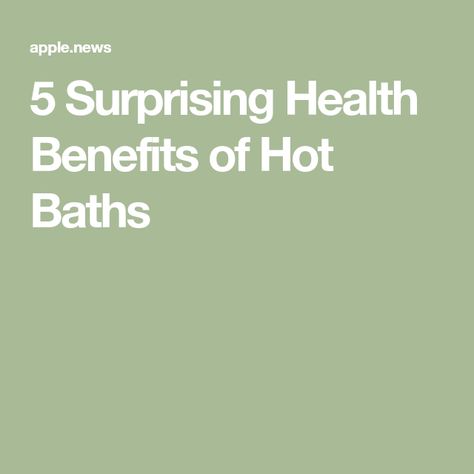 5 Surprising Health Benefits of Hot Baths Bath Benefits, Jacuzzi Bath, Great Health, Well And Good, Interesting Articles, Good Advice, Feel Better, Health Benefits, Benefits