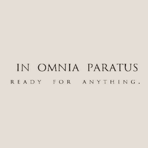 In Omnia Paratus Poster, In Ominous Paratus, In Omnia Paratus Tattoo, Girl Quote Tattoo, Gilmore Girls Tattoo, Autumn Collage, Emily Gilmore, In Omnia Paratus, Gilmore Girls Quotes