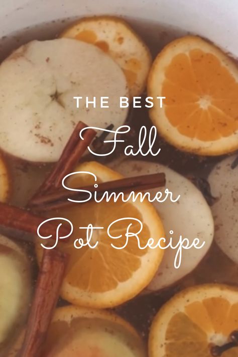 The Best Fall Simmer Pot Recipe Simmering Pot Recipes, Easy Simmer Pot Recipes, Easy Simmer Pot, Fall Simmer Pot, Home Smell Like Fall, Fall Potpourri, Smell Like Fall, Air Freshener Recipes, Simmering Pot