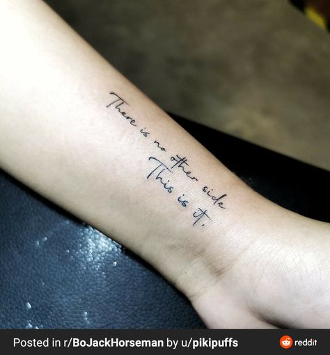 Bojack Horseman There Is No Other Side, Subtle Bojack Horseman Tattoo, Bojack Horseman Quotes Tattoo, Bojack Horseman Tattoo Minimalist, The View From Halfway Down Tattoo, Bojack Horseman Quotes, Bojack Horseman Tattoo, Tiny Tattoos For Women, Small Girly Tattoos