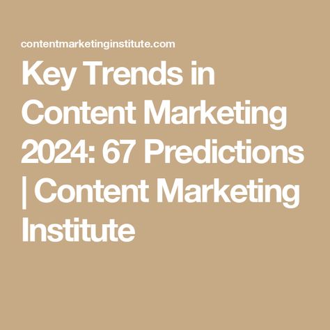 Key Trends in Content Marketing 2024: 67 Predictions | Content Marketing Institute 2024 Marketing Trends, 2024 Trend Predictions, Impact Of Social Media, Bronze Makeup Look, Human Connection, Content Strategy, Marketing Trends, Makeup Trends, Beauty Trends