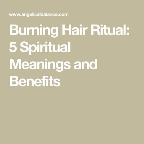 Hair Burning Ritual, Burning Hair Ritual, Burning Hair, Witchcraft Meaning, Hair Myth, Using People, Hair Ritual, Hair Falling, Hair In The Wind