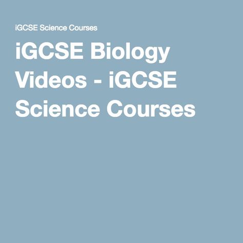 iGCSE Biology Videos - iGCSE Science Courses Physics Revision Notes, Biology Revision Notes, Physics Videos, Biology Videos, Igcse Physics, Igcse Biology, Physics Revision, Cambridge Igcse, Revision Guides