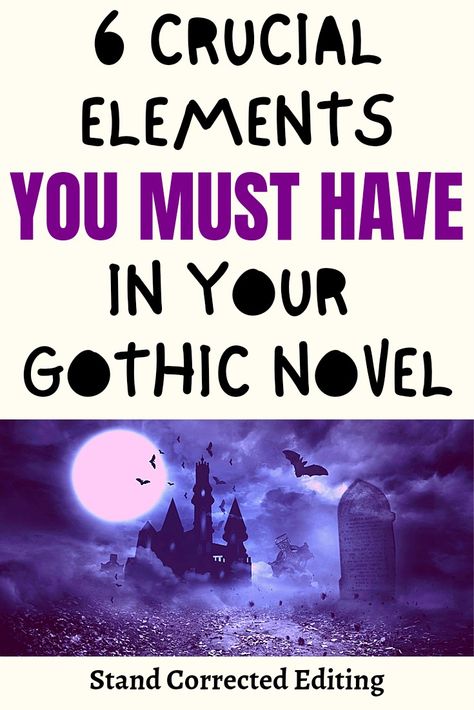 6 Crucial Elements You Must Have in Your Gothic Novel How To Write Gothic Literature, Gothic Writing Tips, Writing Gothic Fiction, Southern Gothic Writing, Gothic Novel Aesthetic, Gothic Story Ideas, Gothic Story Prompts, Horror Storyboard, Gothic Writing Prompts