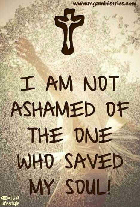 No, I am not ashamed of my Lord and Savior, Jesus Christ! I Am Not Ashamed, Faith Journey, Christian Things, My Lord, Christian Messages, Christian Motivation, Our Savior, Armor Of God, Lord And Savior