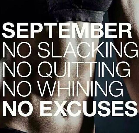 September - fitness motivation September Motivation, Motivational Quotes Tumblr, Motivation Tumblr, September Challenge, Losing Weight Motivation, New Month, Fitness Quotes, Personal Training, Gym Motivation