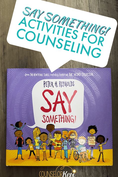 Say Something Book Activities You Can Use in Counseling Elementary Guidance Lessons, Activities For Classroom, School Counseling Books, Individual Counseling Activities, School Counseling Activities, School Counselor Office, Elementary School Counselor, School Counseling Lessons, Individual Counseling